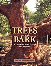 Trees and Their Bark : A Selection with Stories and Pictures (Hardcover)