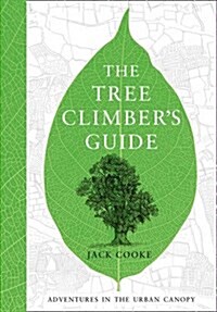 The Tree Climbers Guide (Hardcover)