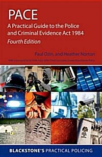 PACE: A Practical Guide to the Police and Criminal Evidence Act 1984 (Paperback, 4 Revised edition)