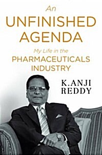 An Unfinished Agenda : My Life in the Pharmaceuticals Industry (Hardcover)