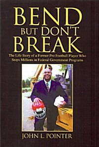 Bend But Dont Break (Paperback)