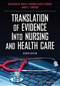 Translation of Evidence Into Nursing and Health Care (Paperback, 2)