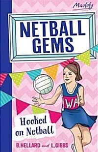 Hooked on Netball: Volume 1 (Paperback)