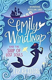 Emily Windsnap and the Ship of Lost Souls : Book 6 (Paperback)