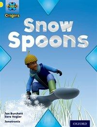 Project X Origins: Yellow Book Band, Oxford Level 3: Weather: Snow Spoons (Paperback)