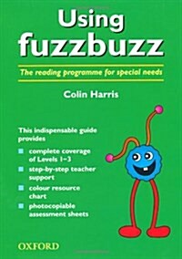 Fuzzbuzz: Using Fuzzbuzz : The Reading Programme for Special Needs (Paperback)