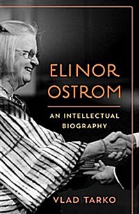 Elinor Ostrom : An Intellectual Biography (Hardcover)