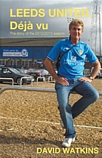 LEEDS UNITED, Deja Vu (Paperback)