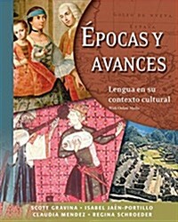 Epocas Y Avances [student Text]: Lengua En Su Contexto Cultural: With Online Media (Paperback)