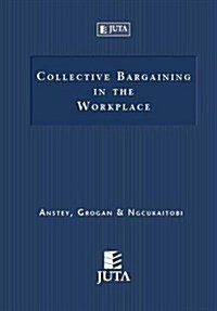 Collective Bargaining in the Workplace (Paperback)