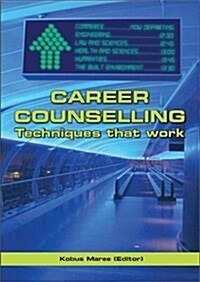 Career Counselling : Techniques That Work (Paperback)