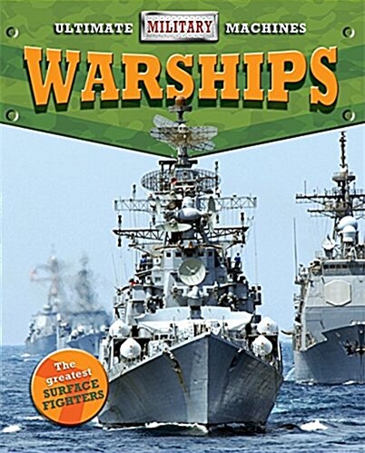 Ultimate Military Machines: Warships (Hardcover)