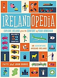 Irelandopedia: A Compendium of Map, Facts and Knowledge (Hardcover)