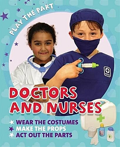 Play the Part: Doctors and Nurses (Paperback)