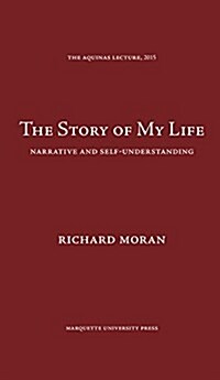 The Story of My Life : Narrative and Self-Understanding (Hardcover)