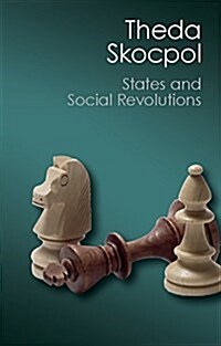 States and Social Revolutions : A Comparative Analysis of France, Russia, and China (Paperback)