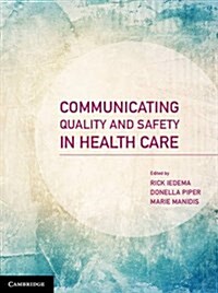 Communicating Quality and Safety in Health Care (Paperback)