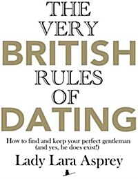 The Very British Rules of Dating (Paperback)