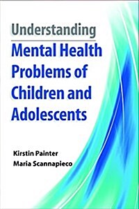 Understanding the Mental Health Problems of Children and Adolescents (Paperback)