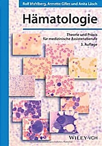 Hamatologie : Theorie und Praxis fur Medizinische Assistenzberufe (Paperback, 3 Rev ed)