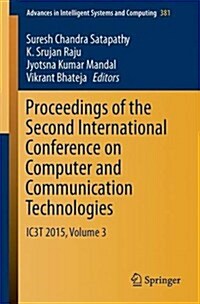 Proceedings of the Second International Conference on Computer and Communication Technologies: Ic3t 2015, Volume 3 (Paperback, 2016)