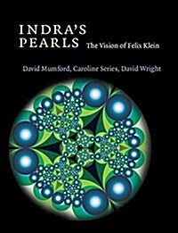 Indras Pearls : The Vision of Felix Klein (Paperback)