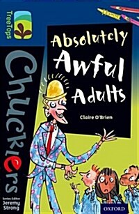 Oxford Reading Tree TreeTops Chucklers: Level 14: Absolutely Awful Adults (Paperback)