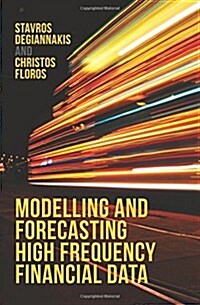 Modelling and Forecasting High Frequency Financial Data (Hardcover)