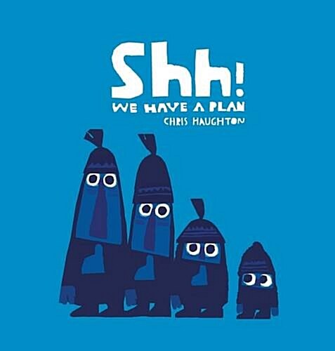 Shh! We Have a Plan (Board Book)