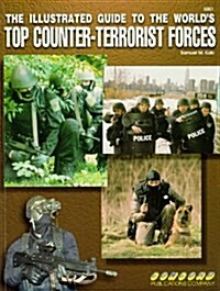 Illustrated Guide to the Worlds Top Counter-terrorist Forces (Paperback)