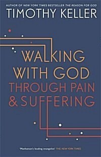 Walking with God Through Pain and Suffering (Paperback)