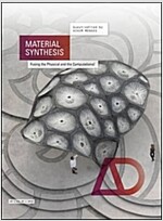 Material Synthesis: Fusing the Physical and the Computational (Paperback)