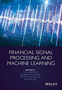 Financial Signal Processing and Machine Learning (Hardcover)