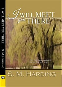 I Will Meet You There (Paperback)