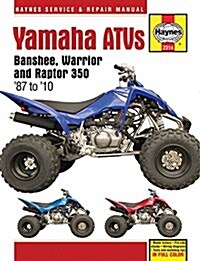 Yamaha Atvs Banshee, Warrior and Raptor 350 87 to 10 (Paperback)