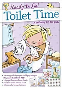 Ready to Go! Toilet Time : A Training Kit for Girls (Board Book)