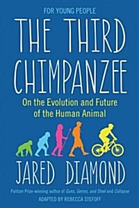 The Third Chimpanzee : On the Evolution and Future of the Human Animal (Paperback)