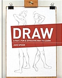 Draw : A Fast, Fun & Effective Way to Learn (Hardcover)