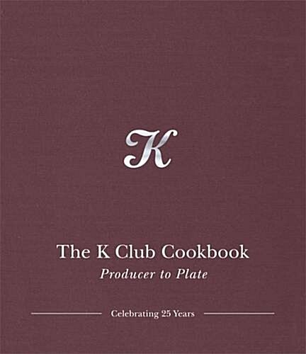 K Club Cookbook (Hardcover)