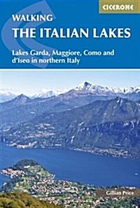 Walking the Italian Lakes : Lakes Garda, Maggiore, Como and dIseo in northern Italy (Paperback, 2 Revised edition)