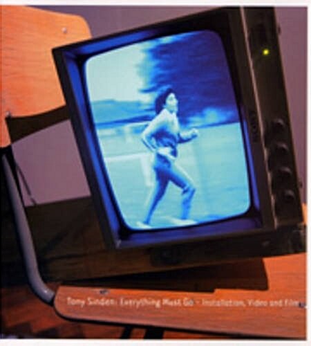 Tony Sinden: Everything Must Go : Installation,Video & Film (Paperback)