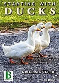 STARTING WITH DUCKS (Paperback)