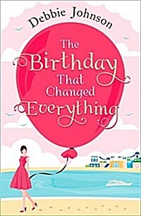 The Birthday That Changed Everything (Paperback)