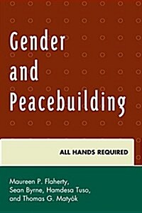 Gender and Peacebuilding: All Hands Required (Hardcover)