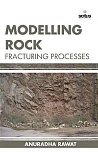 Modelling Rock Fracturing Processes (Hardcover)
