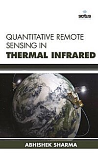 Quantitative Remote Sensing in Thermal Infrared (Hardcover)