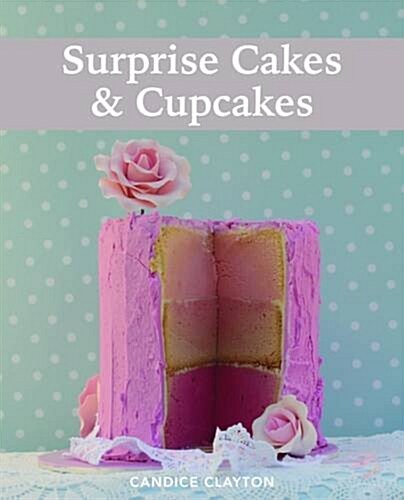Surprise Cakes and Cupcakes (Paperback)