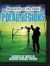Research on the Edge: Polar Regions (Paperback)
