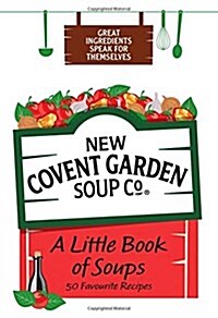 A Little Book of Soups : 50 Favourite Recipes (Hardcover, Main Market Ed.)