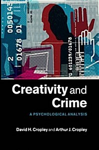 Creativity and Crime : A Psychological Analysis (Paperback)